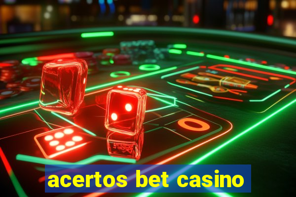 acertos bet casino